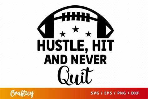Download Free Hustle Hit And Never Quit For Crafts
