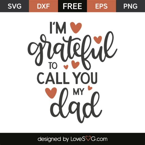 Download Free I'M GRATEFUL TO CALL YOU MY DAD svg cut file Files Free PSD Mockups