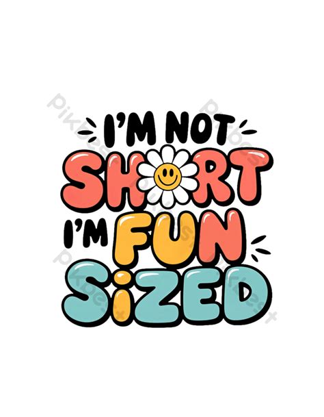 Download Free I'M Not Short Commercial Use