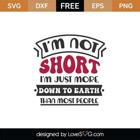 Download Free I'M Not Short Cut Files