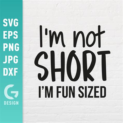 Download Free I'M Not Short for Cricut Machine