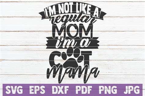 Download Free I'm Not Like a Regular Mom I'm A Cat Mama SVG Cut File Cut Images