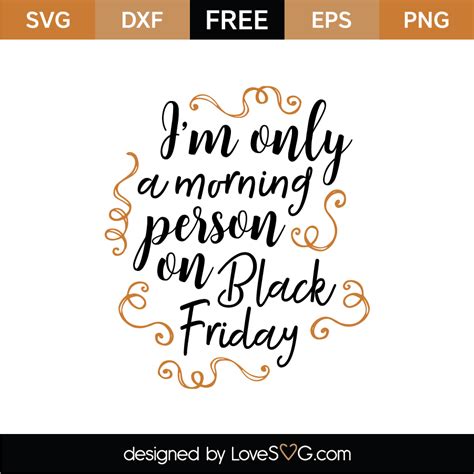 Download Free I'm Only a Morning Person on Black Friday SVG/PNG Graphic Commercial Use Free PSD Mockups