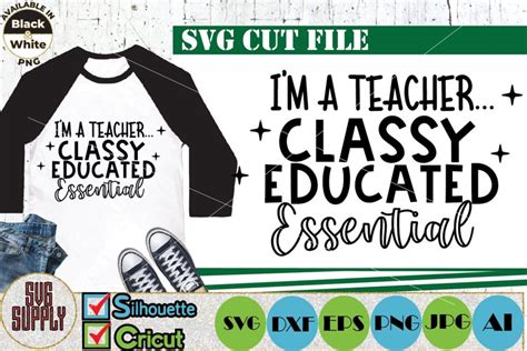 Download Free I'm a Teacher Classy Educated Essential SVG Cut File Files
