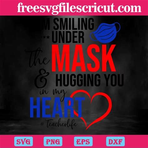 Download Free I'm smiling under the mask and hugging you in my heart SVG Cut File for Cricut Machine
