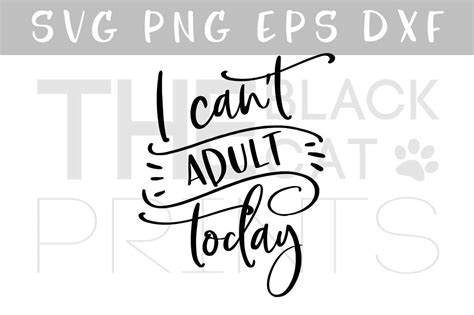 Download Free I Can't Adult Today Commercial Use DXF Files