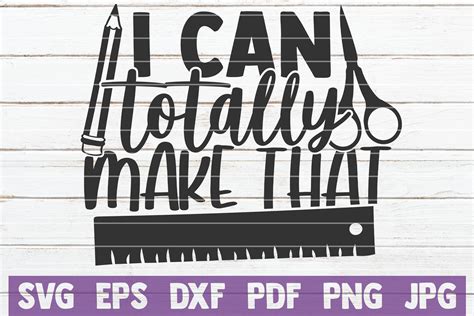 Download Free I Can Totally Make That SVG Cut File Cut Files