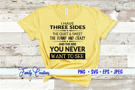 Download Free I Have Three Sides Commercial Use For Crafts