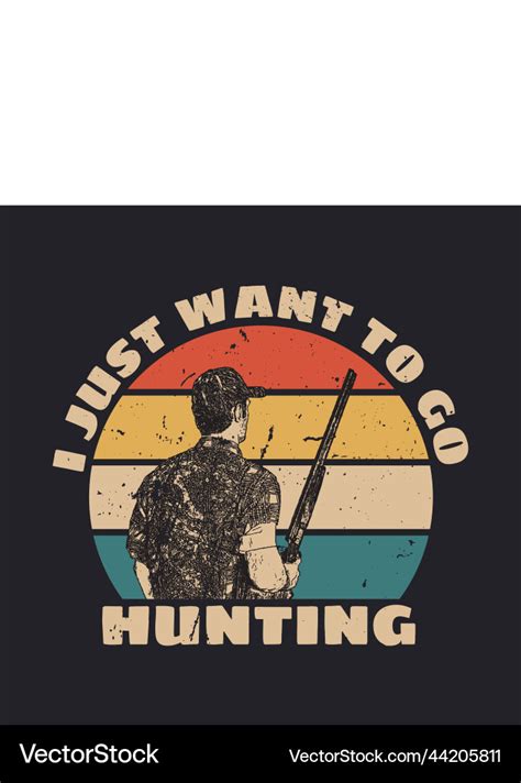Download Free I Just Want To Go Hunting Commercial Use