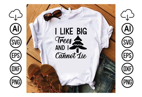 Download Free I Like Big Trees And I Cannot Lie Files