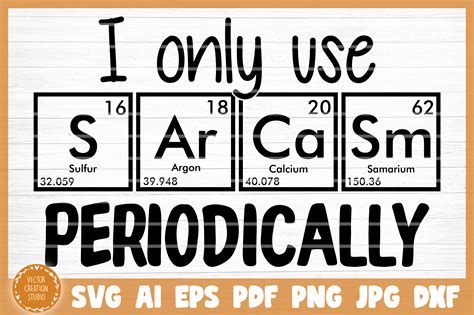 Download Free I Only Use Sarcasm Periodically Funny SVG Cut File Files Free PSD Mockups