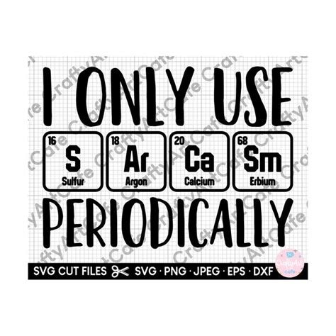 Download Free I Only Use Sarcasm Periodically SVG Cut File Files