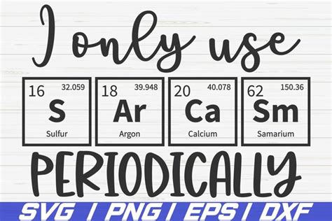Download Free I Only Use Sarcasm Periodically SVG Cut File Files DXF Files