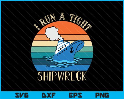 Download Free I Run A Tight Shipwreck Files