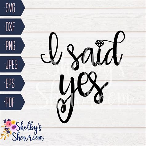 Download Free I Said Yes SVG, Cutting File, Wedding, Engaged, Bride Design Cut Images