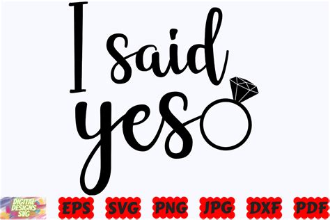 Download Free I Said Yes SVG, Cutting File, Wedding, Engaged, Bride Design Silhouette DXF Files