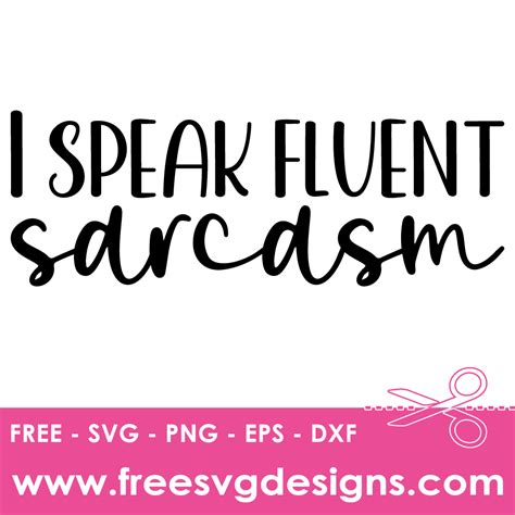 Download Free I Speak Fluent Sarcasm Files DXF Files