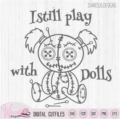 Download Free I Still Play With Dolls SVG Cut File DXF Files