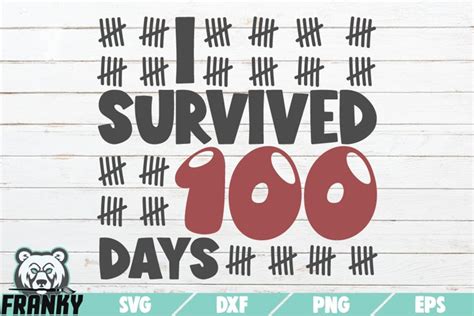 Download Free I Survived 100 Days SVG Cut File Files