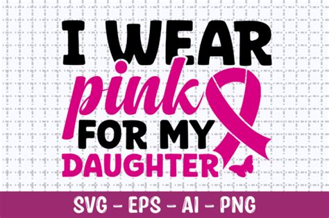 Download Free I Wear Pink For My Daughter SVG Cut File Files DXF Files
