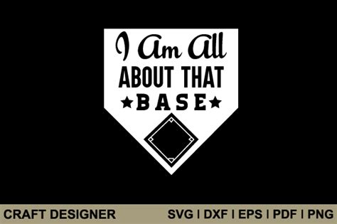 Download Free I am All About That Base - Svg Cut File DXF Files