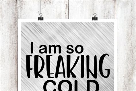 Download Free I am so Freaking Cold SVG/DXF/EPS file Files DXF Files