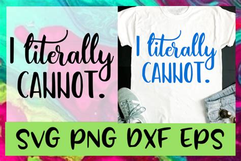 Download Free I literally cannot SVG Commercial Use DXF Files