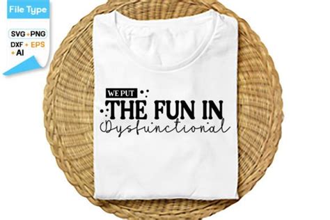 Download Free I put the fun in dysfunctional SVG Commercial Use DXF Files