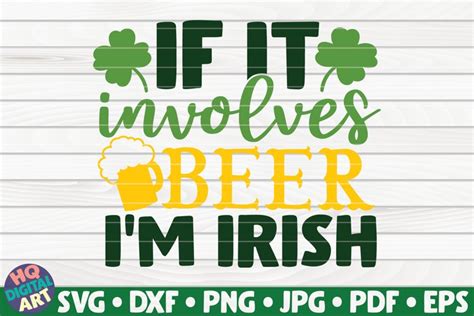 Download Free If It Involves Beer I'm Irish Patrick Images