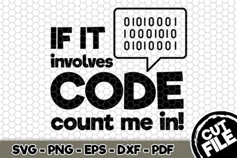 Download Free If It Involves Code Count Me In SVG Cut File n194 Cricut SVG