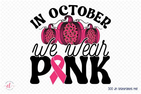 Download Free In October We Wear Pink For Crafts