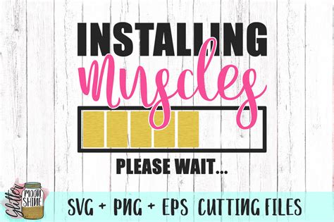 Download Free Installing Muscles Please Wait SVG PNG EPS Cutting Files Files
