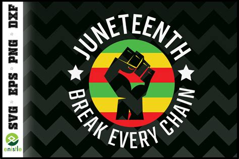 Download Free Juneteenth Break Every Chain Flag Commercial Use For Crafts