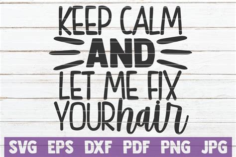 Download Free Keep Calm And Let Me Fix Your Hair SVG Cut File Files DXF Files