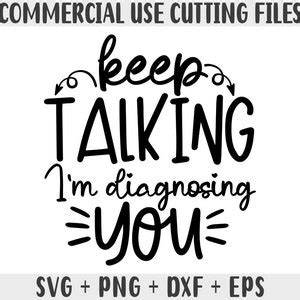 Download Free Keep talking Im diagnosing you SVG Files DXF Files