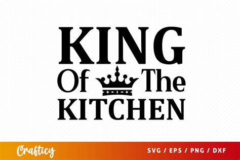 Download Free King Of The Kitchen For Crafts