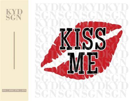 Download Free Kiss Me - SVG File, DXF File Cut Files