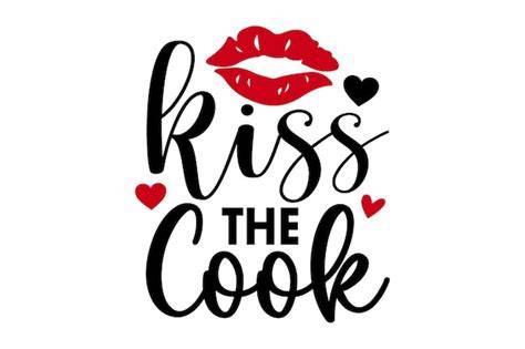 Download Free Kiss the Cook Cut Files