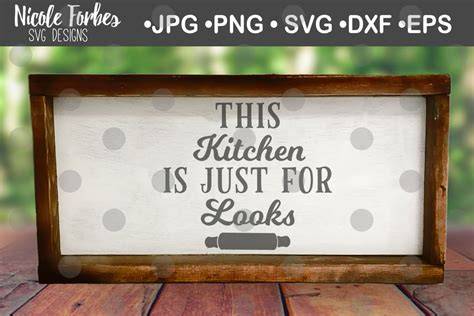 Download Free Kitchen Is Just For Looks SVG Cut File Images