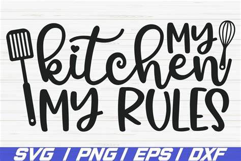 Download Free Kitchen Rules SVG Cut File For Cricut
