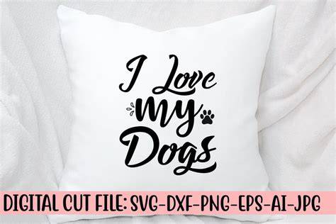 Download Free LOVE MY DOGS - Cutting Files For Cricut