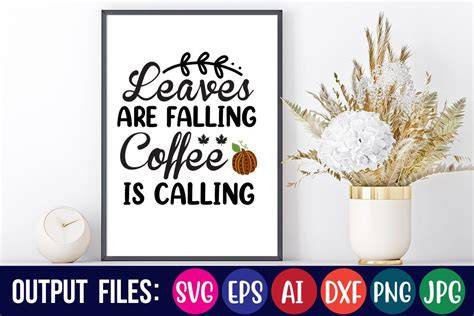 Download Free Leaves Are Falling Coffee Is Calling Files For Crafts