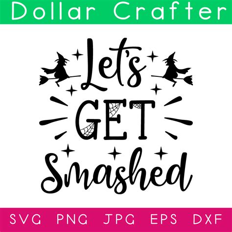 Download Free Let's Get Smashed for Cricut Machine