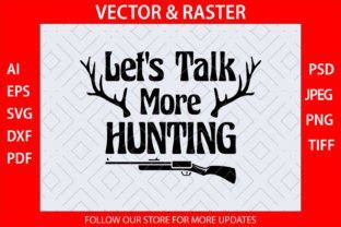 Download Free Let's Talk More Hunting SVG Cut File Printable