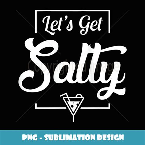 Download Free Let Is Get Salty SVG Printable