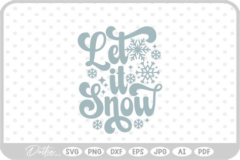 Download Free Let it Snow / SVG PNG DXF DXF Files