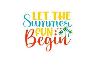 Download Free Let the summer fun begin SVG Files DXF Files