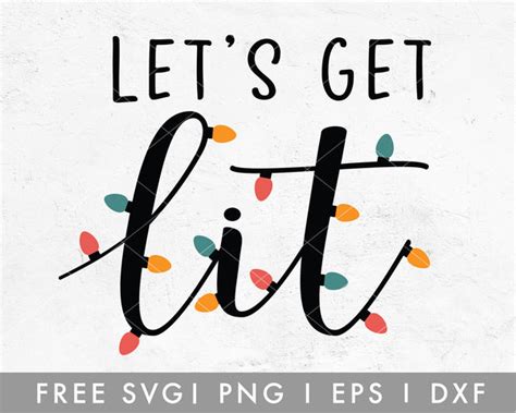 Download Free Lets Get Lit SVG For Cricut