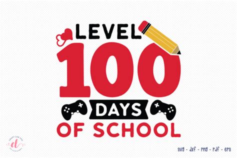 Download Free Level 100 Days Of School SVG Cut File Files For Crafts