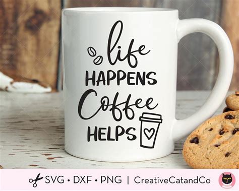 Download Free Life Happens Coffee Helps Commercial Use DXF Files